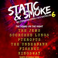 Big Condo Records Presents Static & Smoke 6 at The Hold The Shipping Forecast