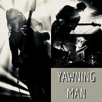 Yawning Man Yawning Man