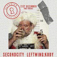 Ulterior presents Secondcity and LeftWing:Kody Ulterior presents Secondcity and LeftWing:Kody