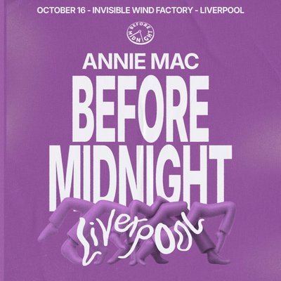 Annie Mac - Before Midnight - Liverpool