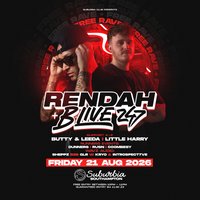 Suburbia Presents: Rendah &amp; B Live 247 FREE RAVE