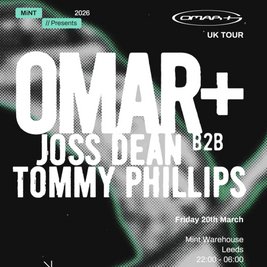 Mint Presents OMAR + UK TOUR (LEEDS)