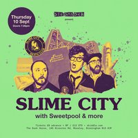 SLIME CITY / SWEETPOOL and more at The Dark Horse Moseley at Dark Horse