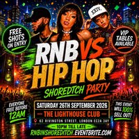 RNB VS HIP HOP - Shoreditch Party - Everyone Free Before 12AM at The Lighthouse Bar And Club