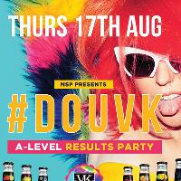 MSP Presents DOUVK A Level Results Party