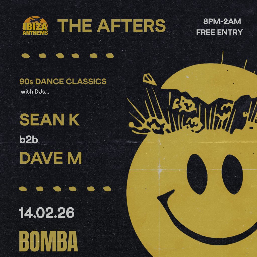 The Afters - Ibiza Anthems Afterparty | Bomba Exeter | 14.02.26