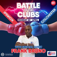 Battle of the Clubs with Frank Bruno 20/04 - Ipswich at Buzz Bingo Ipswich