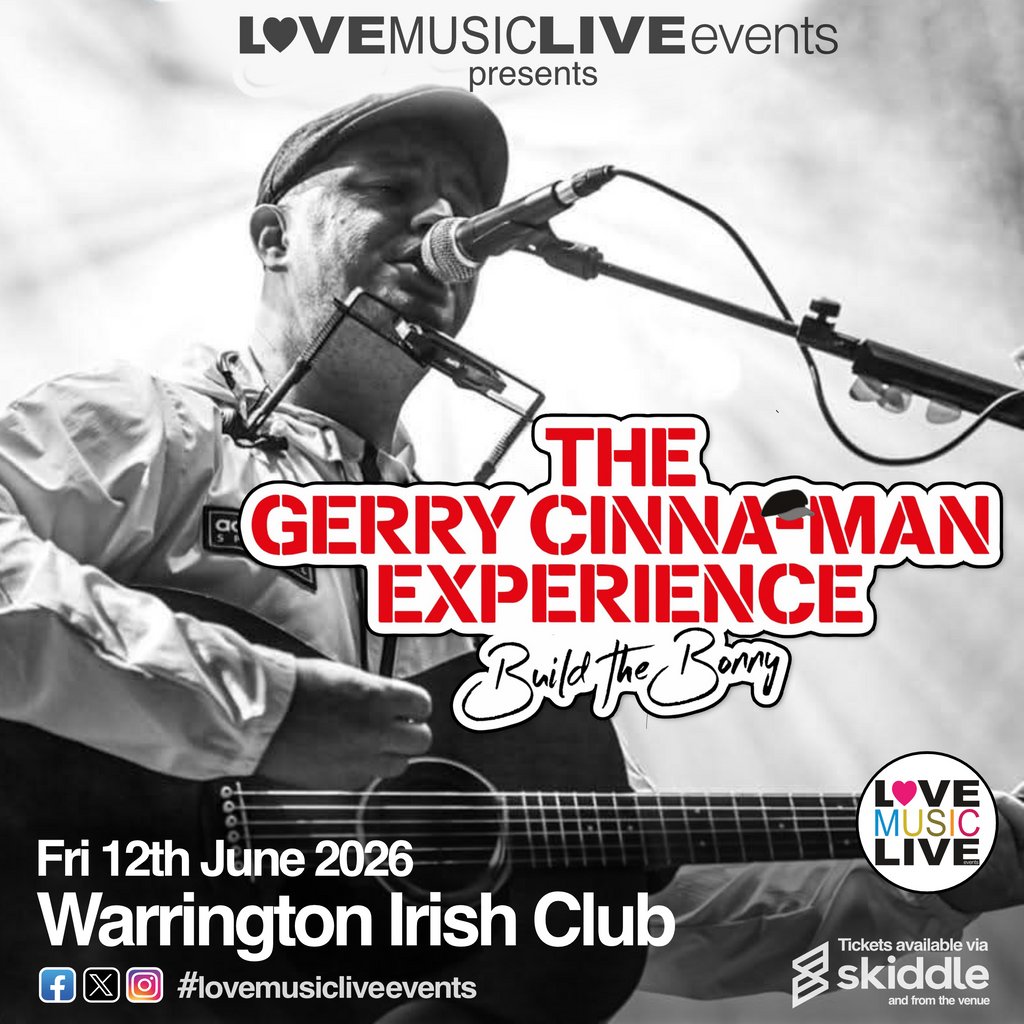 GERRY CINNA-MAN EXPERIENCE -Warrington Irish Club -Fri 12th June