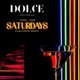 Saturdays @ Dolce Kensington - 26th July Event Title Pic