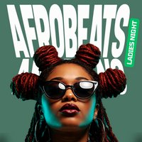 Afrobeats VS Amapiano Ladies Night
