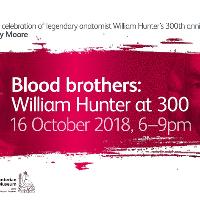 Blood Brothers: William Hunter at 300