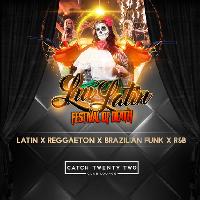 LUV LATIN EVERY SATURDAY- FESTIVAL OF DEATH