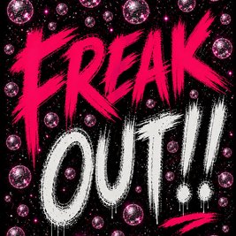 Freak Out!!!