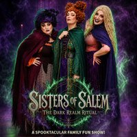 SISTERS OF SALEM: THE DARK REALMS RITUAL  Family Halloween Show at Paisley Town Hall