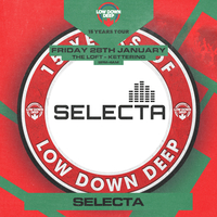 Selecta X Low Down Deep Selecta X Low Down Deep