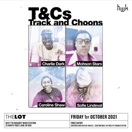 T & C s with Charlie Dark, Mohson Stars + More (Free Entry)