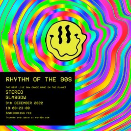 Rhythm of the 90s Live at Stereo, Glasgow