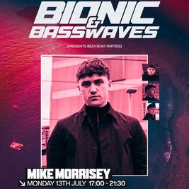 BIONIC X BASSWAVES PRESENTS : MIKE MORRISEY (Ibiza Boat Party)