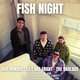 Fish Night With Special Guests Event Title Pic