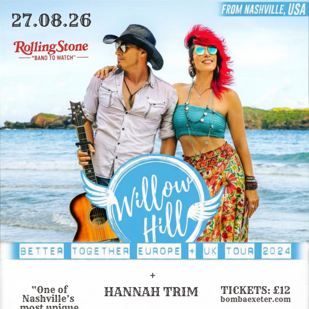 Bomba Live: WILLOW HILL (UK Tour) - - Exeter