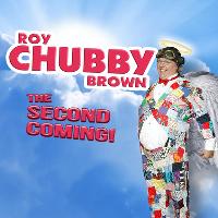 Roy Chubby Brown – The Second Coming! Roy Chubby Brown – The Second Coming!