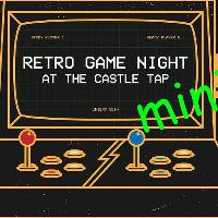 Retro Game Night Mini Edition at The Castle Tap