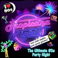 Tropicana Nights - The Ultimate 80s Party Night - Canvey Island! — Nightlife & Clubbing in Canvey Island