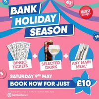 Bank Holiday Season - Buzz Bingo Bristol Fishponds 09/05 at Buzz Bingo Bristol Fishponds