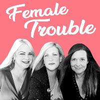 Female Trouble