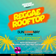 Reggae Rooftop SUN 22nd May Event Title Pic