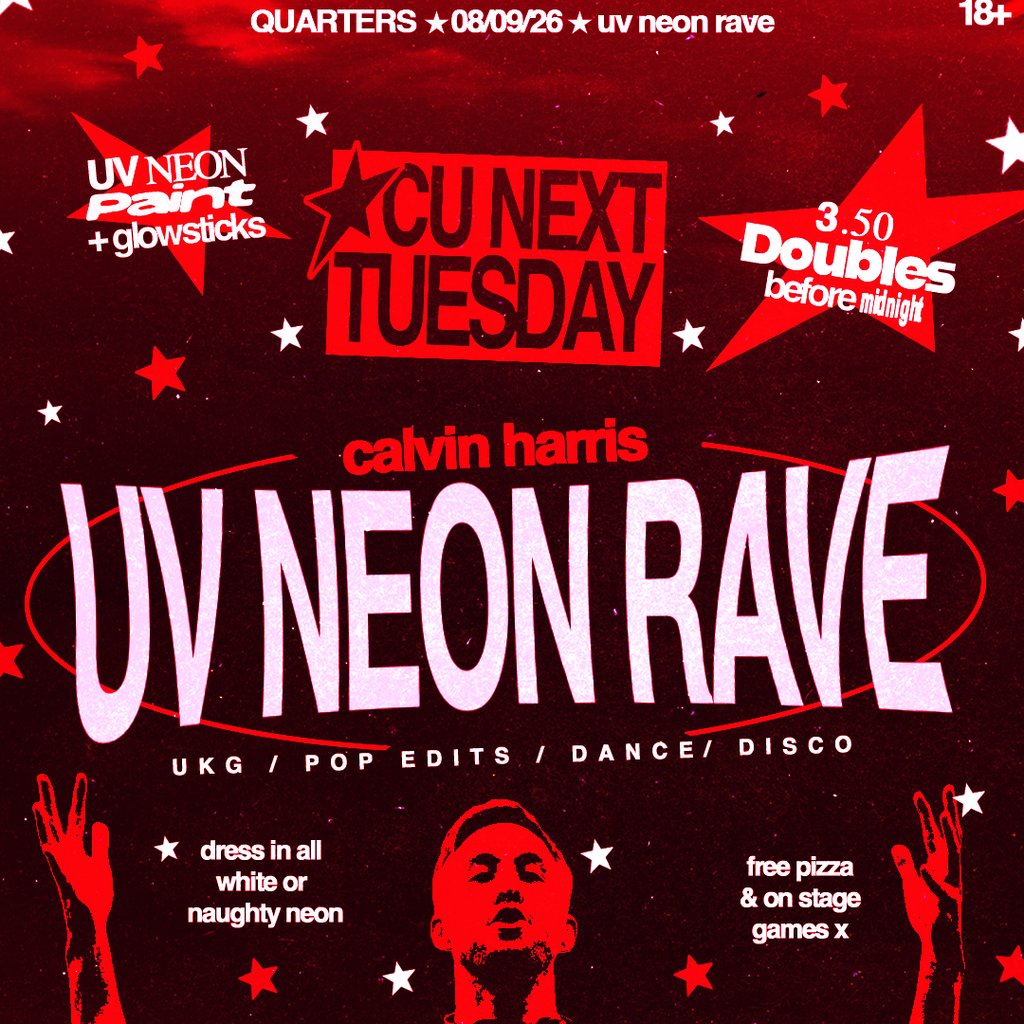 CU Next Tuesday | UV Neon Rave - Calvin Harris | 08/09/2026