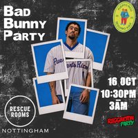 Bad Bunny Party (Nottingham) October 2026 at Rescue Rooms