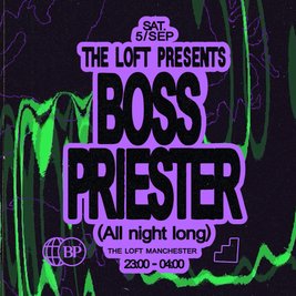 The Loft: Boss Priester (All Night Long)