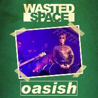 Oasish Oasish