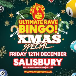 Ultimate  Rave Bingo // Salisbury // Xmas Special