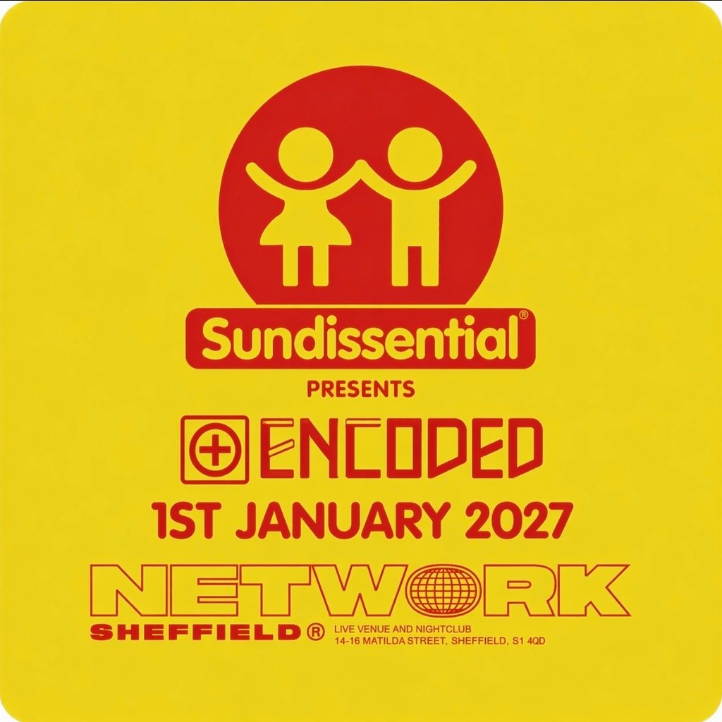 Sundissential presents Encoded - NYD at Network Sheffield at Network Sheffield 14 16 Matilda Street S14qd, Sheffield