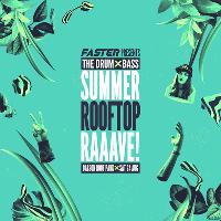 Faster presents The Drum & Bass Summer Rooftop Rave at Dalston Roof Park