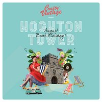 Crafty Vintage : Family Festival : August Bank Holiday at Hoghton Tower
