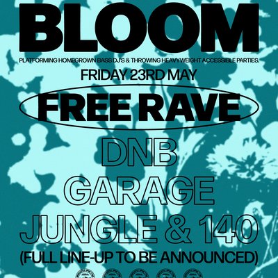 BLOOM - Free Rave PART 10 - Friday 23rd May