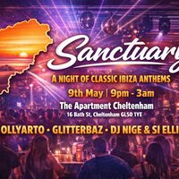 Sanctuary - A Night Of Classic Ibiza & House Anthems - 9th May at The Apartment Cheltenham
