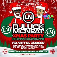 Luck & Neat Xmas Party - Fri 20th Dec Luck & Neat Xmas Party - Fri 20th Dec