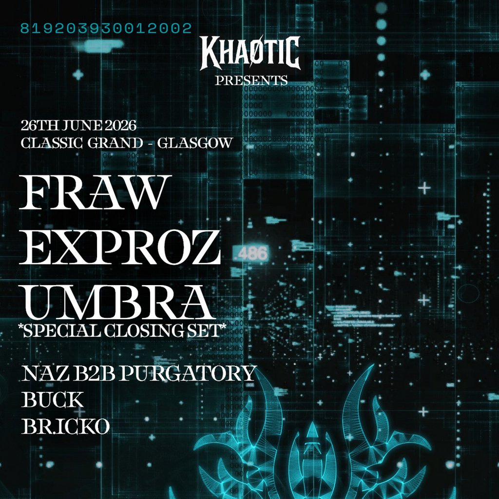 KHAOTIC presents: EXPROZ / FRAW / UMBRA & more