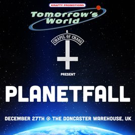 Tomorrow's World & Chapel of Chaos: PLANETFALL