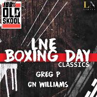 LNE presents boxing day classics w/ Greg P & CN Williams