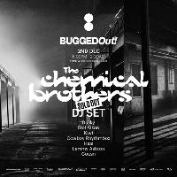 Bugged Out Presents… The Chemical Brothers (DJ Set) Bugged Out Presents… The Chemical Brothers (DJ Set)