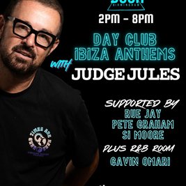 Ibiza Anthems Day Club with Judge Jules