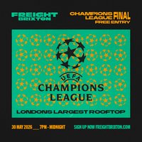 Champions League Live At Freight Brixton