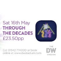 Through the Decades Party Night at DW Stadium