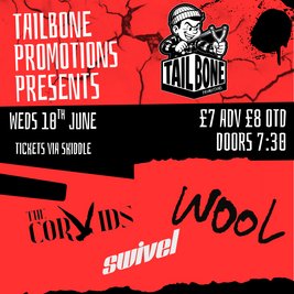Tailbone Promotions presents: Wool + The Corvids & Swivel