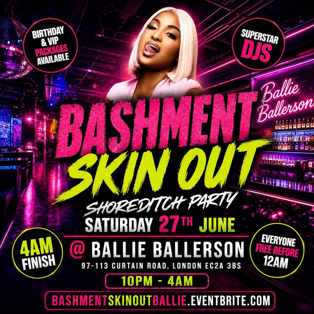 Bashment Skin Out - Shoreditch Party - Everyone Free Before 12AM